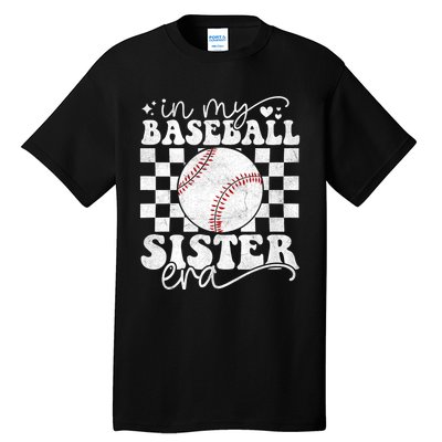 In My Baseball Sister Era Baseball Sister Tall T-Shirt