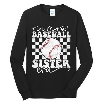 In My Baseball Sister Era Baseball Sister Tall Long Sleeve T-Shirt