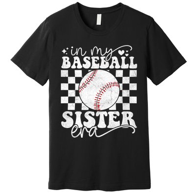 In My Baseball Sister Era Baseball Sister Premium T-Shirt