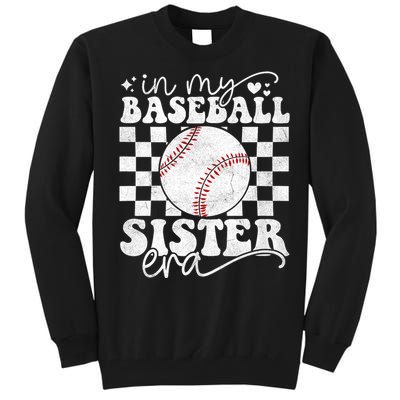 In My Baseball Sister Era Baseball Sister Tall Sweatshirt