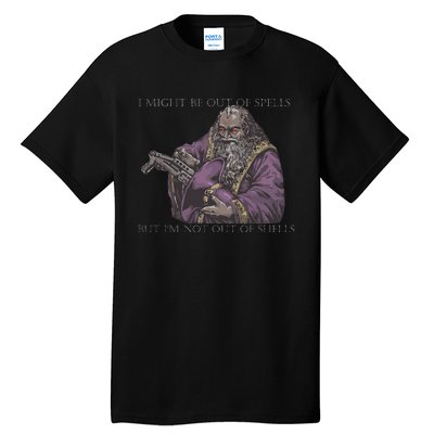 I Might Be Out Of Spells But IM Not Out Of Shells Tall T-Shirt