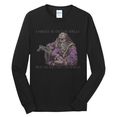 I Might Be Out Of Spells But IM Not Out Of Shells Tall Long Sleeve T-Shirt