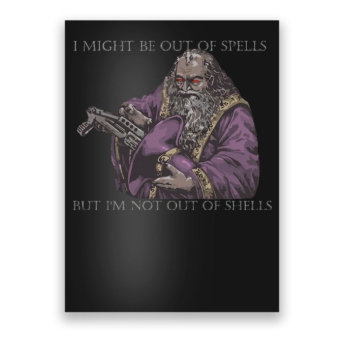 I Might Be Out Of Spells But IM Not Out Of Shells Poster