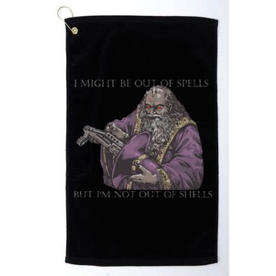 I Might Be Out Of Spells But IM Not Out Of Shells Platinum Collection Golf Towel