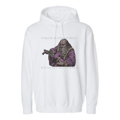 I Might Be Out Of Spells But IM Not Out Of Shells Garment-Dyed Fleece Hoodie