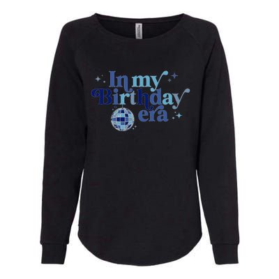 In My Birthday Era Womens California Wash Sweatshirt