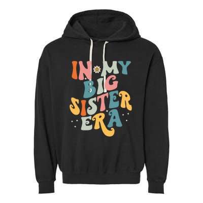 In My Big Sis Era Baby Big Sister Garment-Dyed Fleece Hoodie