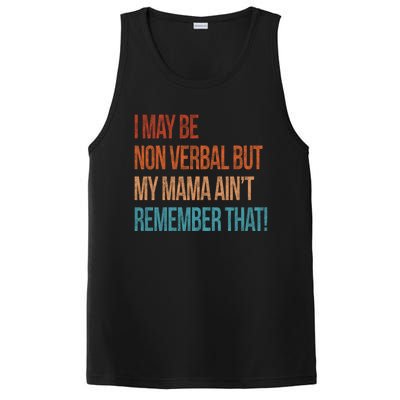 I May Be Non Verbal But My Mama Ain't Remember That Autism Gift PosiCharge Competitor Tank