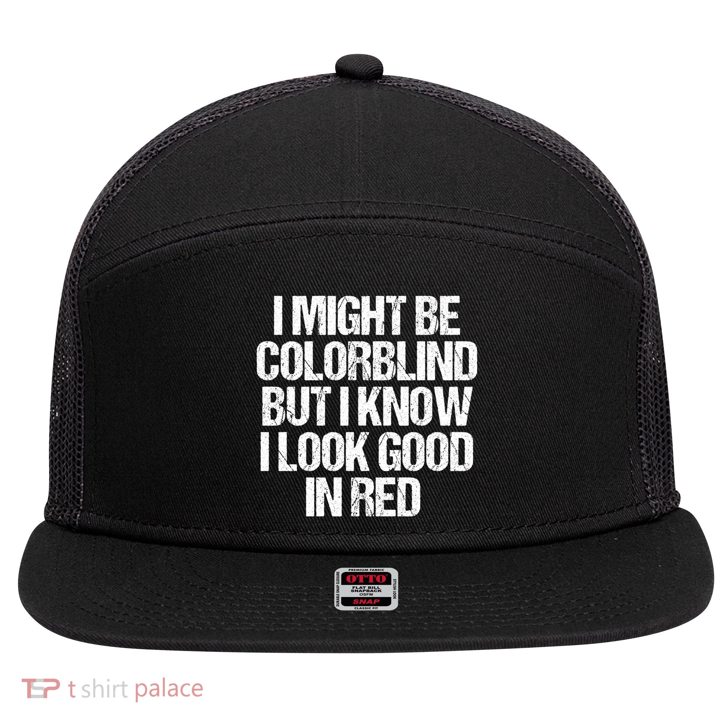 I Might Be Color Blind Funny Sayings Quote 7 Panel Mesh Trucker Snapback Hat
