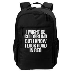 I Might Be Color Blind Funny Sayings Quote Daily Commute Backpack