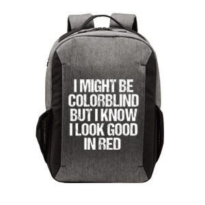 I Might Be Color Blind Funny Sayings Quote Vector Backpack