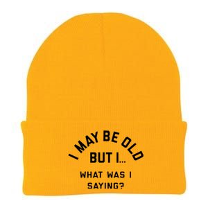 I May Be Old But What Was I Saying Design For Older People Knit Cap Winter Beanie