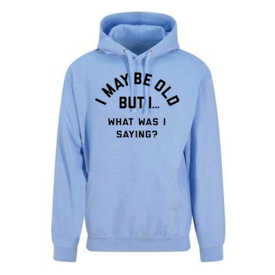 I May Be Old But What Was I Saying Design For Older People Unisex Surf Hoodie