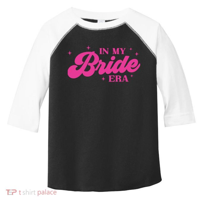 In My Bride Era Wedding Funny Toddler Fine Jersey T-Shirt