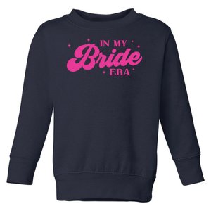 In My Bride Era Wedding Funny Toddler Sweatshirt