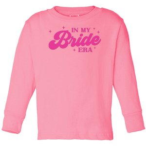 In My Bride Era Wedding Funny Toddler Long Sleeve Shirt