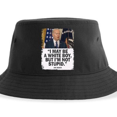 I May Be A White Boy But I'm Not Stupid Biden Sustainable Bucket Hat