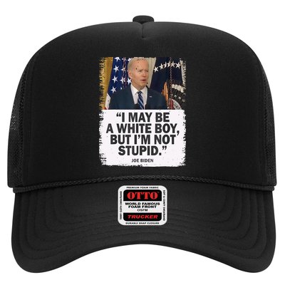 I May Be A White Boy But I'm Not Stupid Biden Trucker Hat