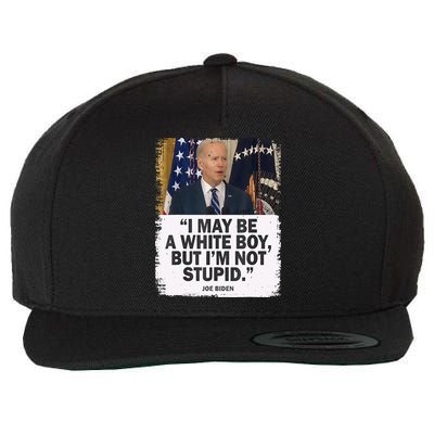 I May Be A White Boy But I'm Not Stupid Biden Wool Snapback Cap