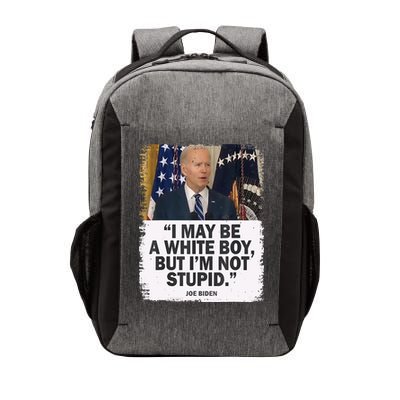 I May Be A White Boy But I'm Not Stupid Biden Vector Backpack