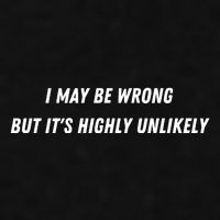I May Be Wrong But It's Highly Unlikely Ladies PosiCharge Tri-Blend Wicking Tank