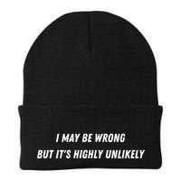 I May Be Wrong But It's Highly Unlikely Beanie