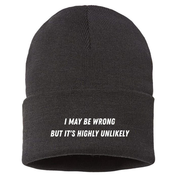 I May Be Wrong But It's Highly Unlikely Sustainable Knit Beanie