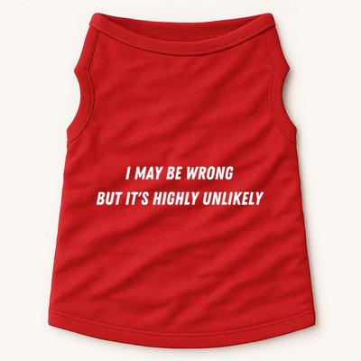 I May Be Wrong But It's Highly Unlikely Doggie Tank