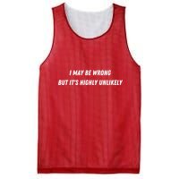 I May Be Wrong But It's Highly Unlikely Mesh Reversible Basketball Jersey Tank