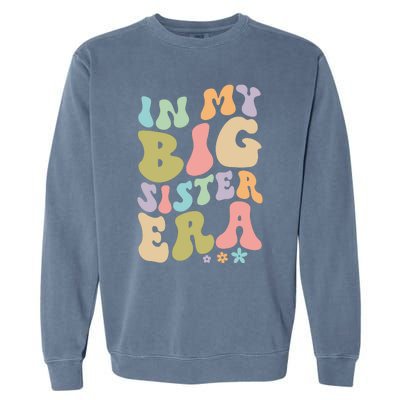 In My Big Sister Era Groovy Cute Big Sis Garment-Dyed Sweatshirt