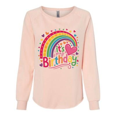 Its My Birthday Rainbow Birthday Wo Teens Girl Womens California Wash Sweatshirt