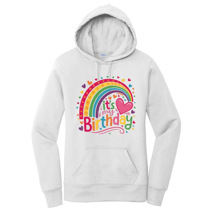 Its My Birthday Rainbow Birthday Wo Teens Girl Women's Pullover Hoodie