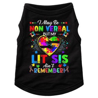 I May Be Non Verbal But My Lit Sis Aint Remember Autism Doggie Tank