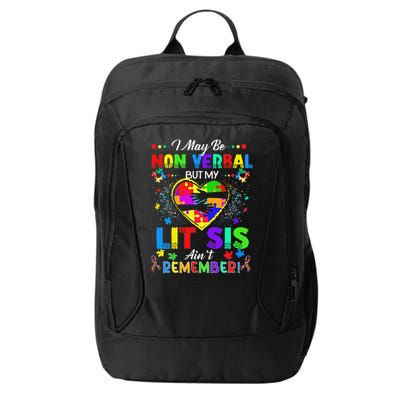 I May Be Non Verbal But My Lit Sis Aint Remember Autism City Backpack