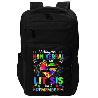 I May Be Non Verbal But My Lit Sis Aint Remember Autism Impact Tech Backpack