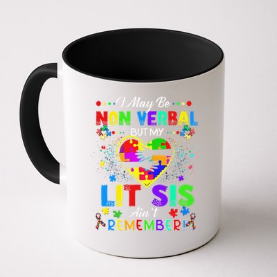 I May Be Non Verbal But My Lit Sis Aint Remember Autism Mug