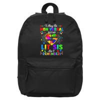 I May Be Non Verbal But My Lit Sis Aint Remember Autism 16 in Basic Backpack