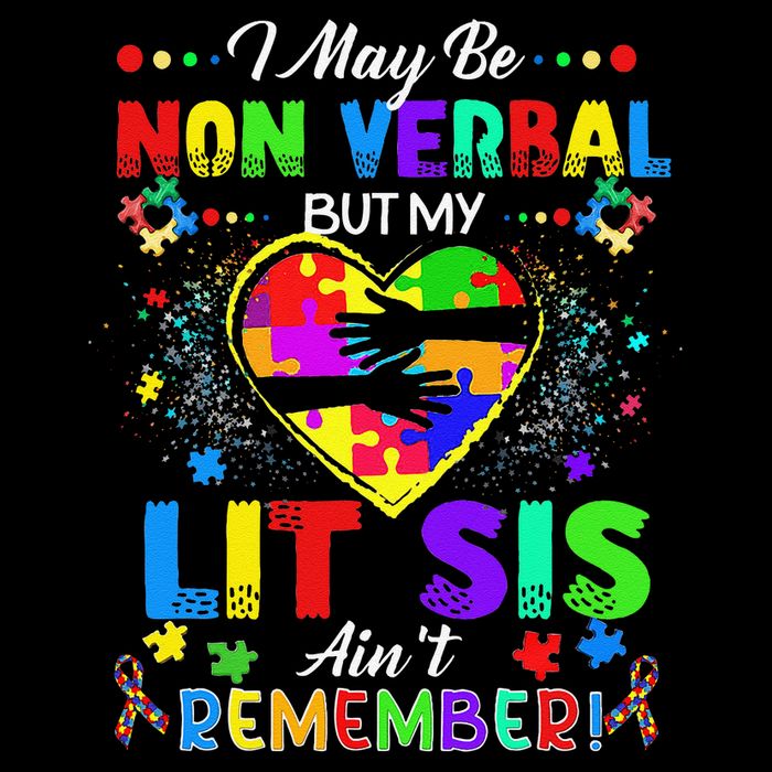 I May Be Non Verbal But My Lit Sis Aint Remember Autism 16 in Basic Backpack