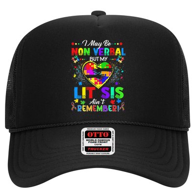 I May Be Non Verbal But My Lit Sis Aint Remember Autism Trucker Hat