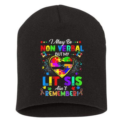 I May Be Non Verbal But My Lit Sis Aint Remember Autism Short Acrylic Beanie