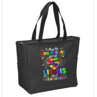 I May Be Non Verbal But My Lit Sis Aint Remember Autism Zip Tote Bag