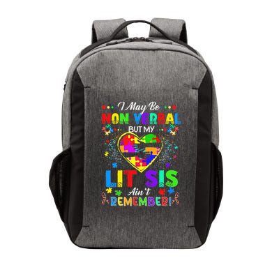 I May Be Non Verbal But My Lit Sis Aint Remember Autism Vector Backpack