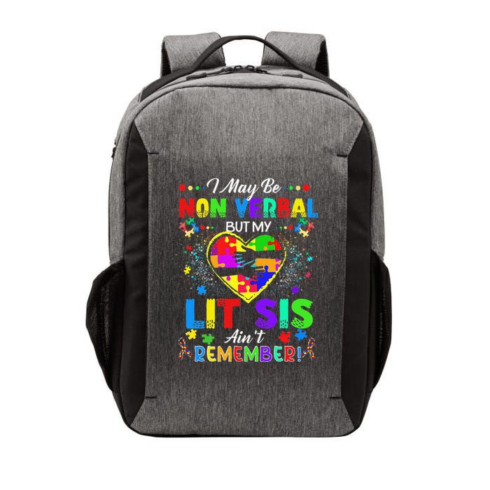 I May Be Non Verbal But My Lit Sis Aint Remember Autism Vector Backpack