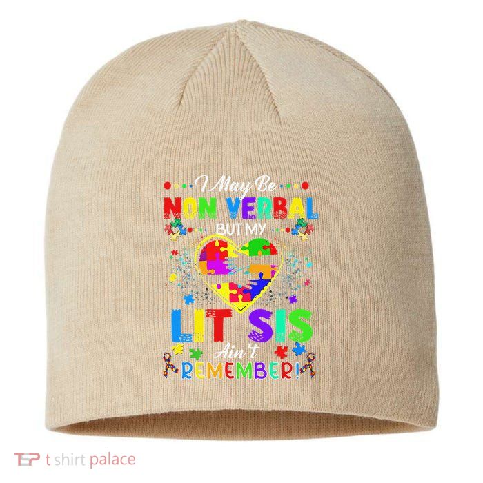 I May Be Non Verbal But My Lit Sis Aint Remember Autism Sustainable Beanie