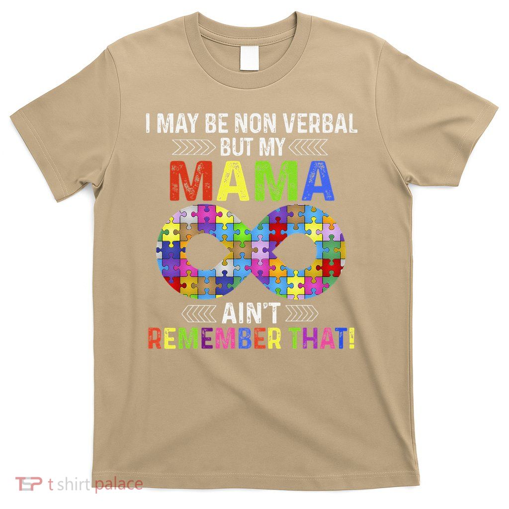 I May Be Non Verbal But My Mama Aint Remember That Puzzles T-Shirt