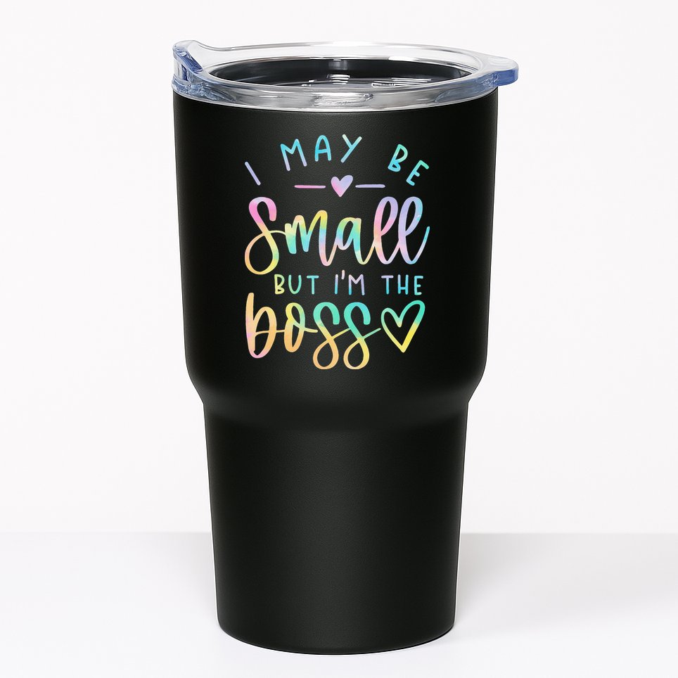 I May Be Small But I'm The Boss Baby Baby Saying Tumbler