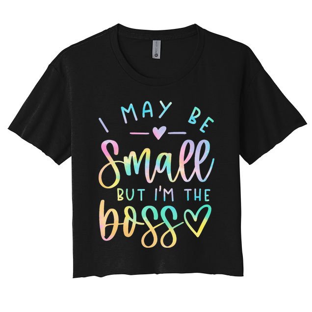 I May Be Small But I'm The Boss Baby Baby Saying Crop Top