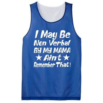 I May Be Non Verbal But My Mama AinT Remember That Autism Funny Gift Mesh Reversible Basketball Jersey Tank