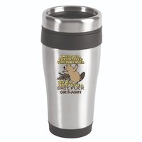 I Must Be Constipated Virgin Beaver The Way I Dont Give A Shit Fuck Or Damn 16oz Travel Tumbler