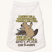 I Must Be Constipated Virgin Beaver The Way I Dont Give A Shit Fuck Or Damn Doggie Tank
